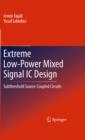 Extreme Low-Power Mixed Signal IC Design : Subthreshold Source-Coupled Circuits - eBook