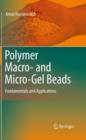 Polymer Macro- and Micro-Gel Beads:  Fundamentals and Applications - eBook