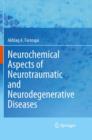 Neurochemical Aspects of Neurotraumatic and Neurodegenerative Diseases - eBook
