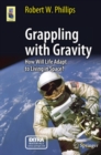 Grappling with Gravity : How Will Life Adapt to Living in Space? - eBook