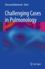 Challenging Cases in Pulmonology - eBook