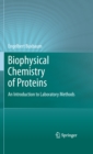 Biophysical Chemistry of Proteins : An Introduction to Laboratory Methods - eBook