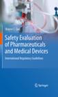 Safety Evaluation of Pharmaceuticals and Medical Devices : International Regulatory Guidelines - eBook