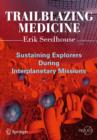 Trailblazing Medicine : Sustaining Explorers During Interplanetary Missions - eBook