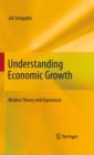 Understanding Economic Growth : Modern Theory and Experience - eBook
