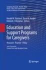Education and Support Programs for Caregivers : Research, Practice, Policy - eBook