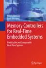 Memory Controllers for Real-Time Embedded Systems : Predictable and Composable Real-Time Systems - eBook