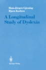 A Longitudinal Study of Dyslexia : Bergen's Multivariate Study of Children's Learning Disabilities - eBook