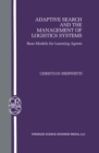 Adaptive Search and the Management of Logistic Systems : Base Models for Learning Agents - eBook