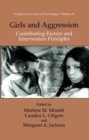 Girls and Aggression : Contributing Factors and Intervention Principles - eBook