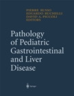 Pathology of Pediatric Gastrointestinal and Liver Disease - eBook