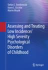 Assessing and Treating Low Incidence/High Severity Psychological Disorders of Childhood - eBook