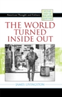 World Turned Inside Out : American Thought and Culture at the End of the 20th Century - eBook