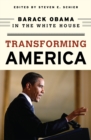 Transforming America : Barack Obama in the White House - eBook