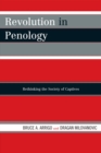 Revolution in Penology : Rethinking the Society of Captives - eBook
