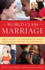 World Class Marriage : How to Create the Relationship You Always Wanted with the Partner You Already Have - eBook