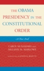 The Obama Presidency in the Constitutional Order : A First Look - Book