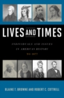 Lives and Times : Individuals and Issues in American History: To 1877 - eBook
