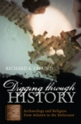 Digging through History : Archaeology and Religion from Atlantis to the Holocaust - eBook