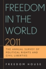 Freedom in the World 2011 : The Annual Survey of Political Rights and Civil Liberties - eBook