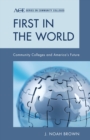 First in the World : Community Colleges and America's Future - eBook
