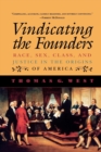 Vindicating the Founders : Race, Sex, Class, and Justice in the Origins of America - eBook