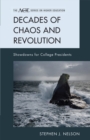 Decades of Chaos and Revolution : Showdowns for College Presidents - eBook