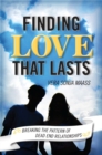 Finding Love that Lasts : Breaking the Pattern of Dead End Relationships - eBook