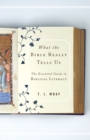 What the Bible Really Tells Us : The Essential Guide to Biblical Literacy - eBook