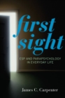 First Sight : ESP and Parapsychology in Everyday Life - eBook