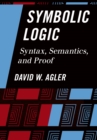 Symbolic Logic : Syntax, Semantics, and Proof - eBook