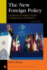New Foreign Policy : Complex Interactions, Competing Interests - eBook