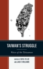 Taiwan's Struggle : Voices of the Taiwanese - eBook