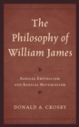 Philosophy of William James : Radical Empiricism and Radical Materialism - eBook