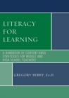Literacy for Learning : A Handbook of Content-Area Strategies for Middle and High School Teachers - eBook