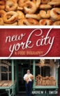 New York City : A Food Biography - eBook