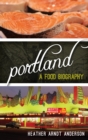 Portland : A Food Biography - eBook