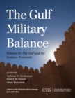 Gulf Military Balance : The Gulf and the Arabian Peninsula - eBook