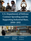 U.S. Department of Defense Contract Spending and the Supporting Industrial Base, 2000-2012 - eBook