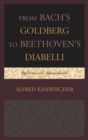 From Bach's Goldberg to Beethoven's Diabelli : Influence and Independence - eBook