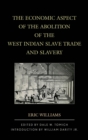 Economic Aspect of the Abolition of the West Indian Slave Trade and Slavery - eBook