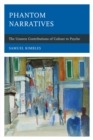 Phantom Narratives : The Unseen Contributions of Culture to Psyche - eBook
