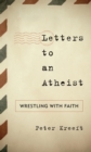 Letters to an Atheist : Wrestling with Faith - eBook