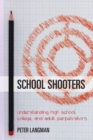 School Shooters : Understanding High School, College, and Adult Perpetrators - eBook