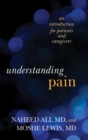 Understanding Pain : An Introduction for Patients and Caregivers - eBook