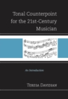 Tonal Counterpoint for the 21st-Century Musician : An Introduction - eBook