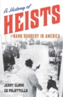 History of Heists : Bank Robbery in America - eBook