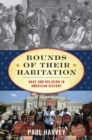 Bounds of Their Habitation : Race and Religion in American History - eBook