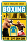 Boxing in Philadelphia : Tales of Struggle and Survival - eBook