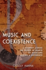 Music and Coexistence : A Journey across the World in Search of Musicians Making a Difference - eBook